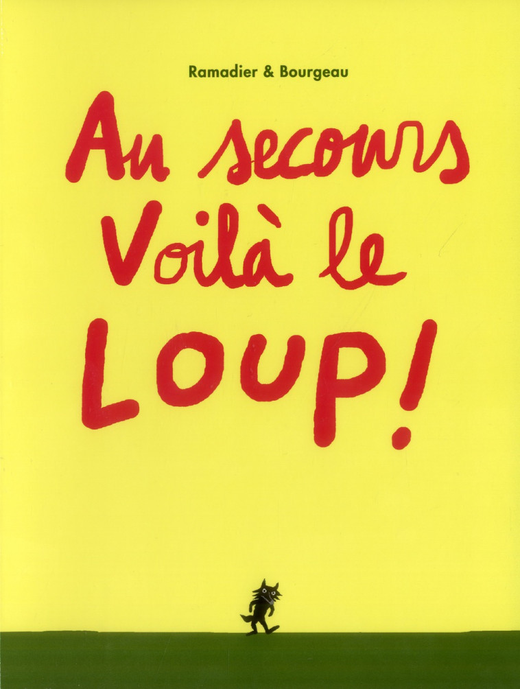 AU SECOURS VOILA LE LOUP ! - BOURGEAU/RAMADIER - Ecole des loisirs