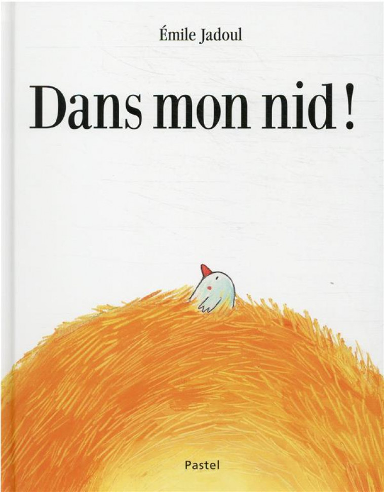 DANS MON NID ! - JADOUL EMILE - EDL