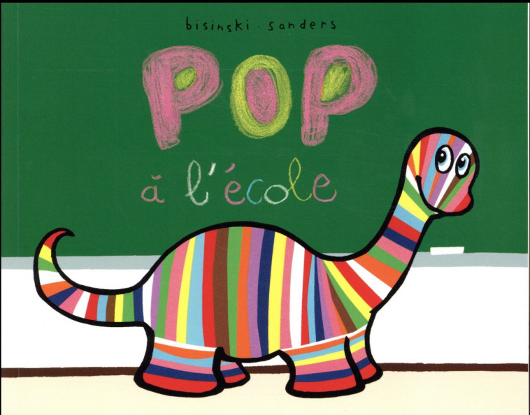 POP A L-ECOLE - SANDERS/BISINSKI - Ecole des loisirs