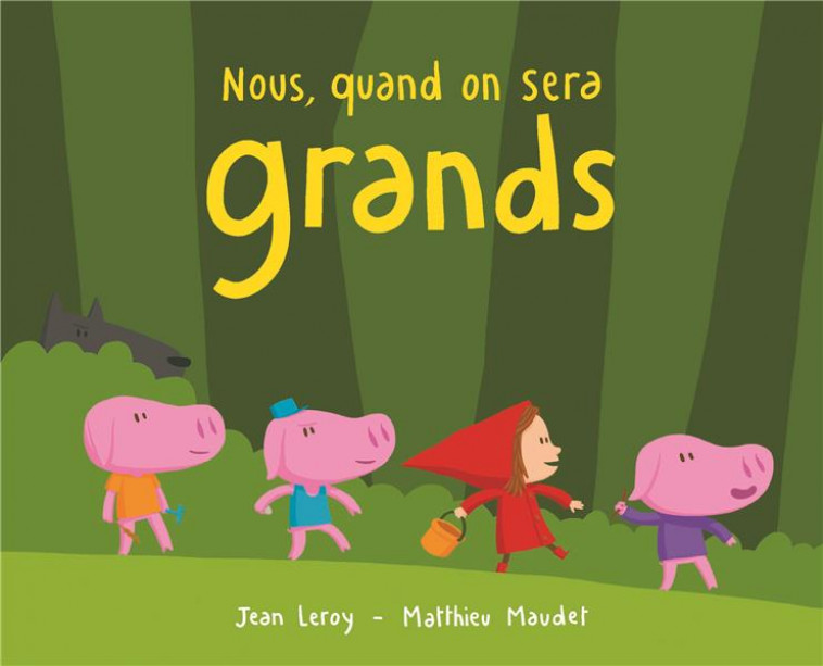 NOUS, QUAND ON SERA GRANDS - MAUDET/LEROY - EDL