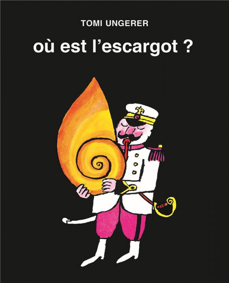 OU EST L-ESCARGOT? - UNGERER - EDL