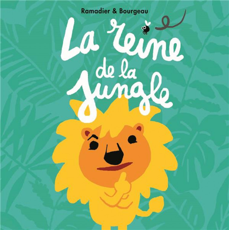 LA REINE DE LA JUNGLE - BOURGEAU/RAMADIER - EDL