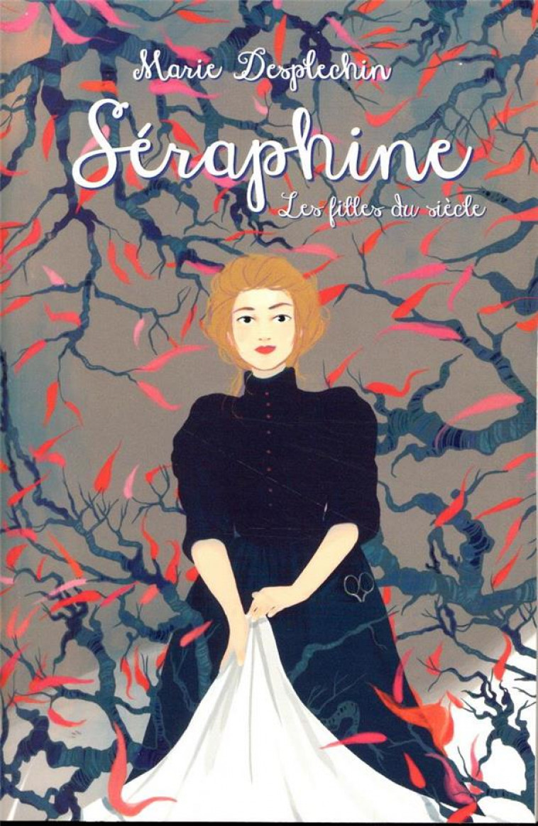 SERAPHINE - NOUVELLE EDITION - DESPLECHIN/GOUST - EDL