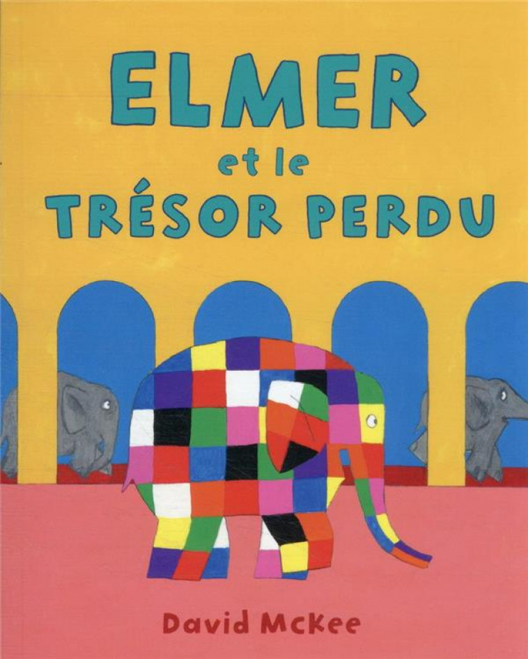 ELMER ET LE TRESOR PERDU - MCKEE - EDL