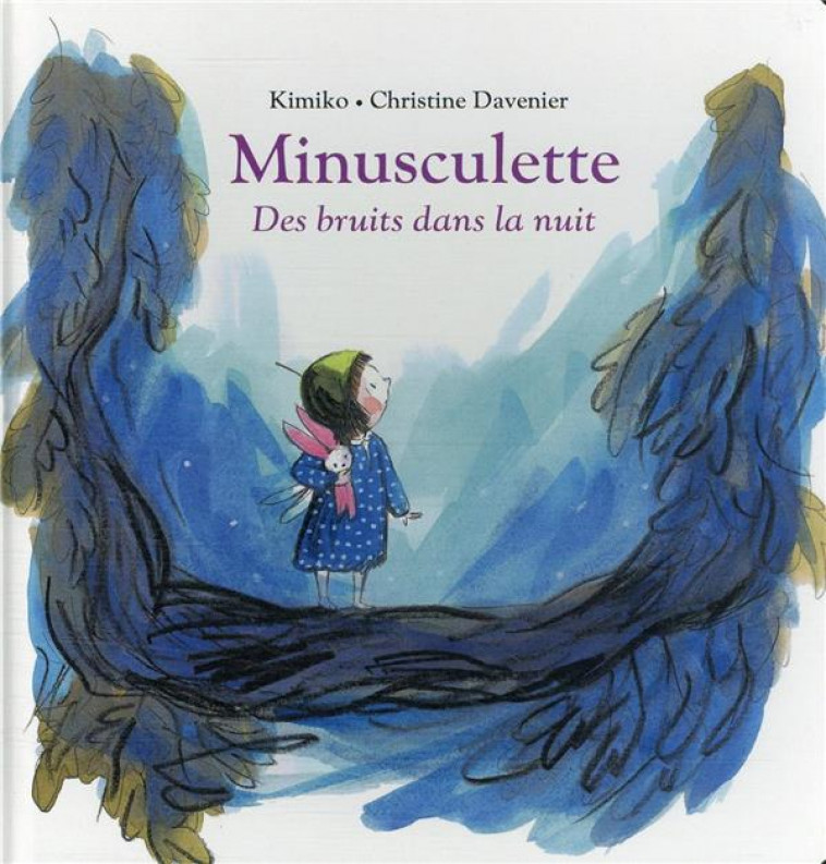 MINUSCULETTE, DES BRUITS DANS LA NUIT - KIMIKO/DAVENIER - EDL