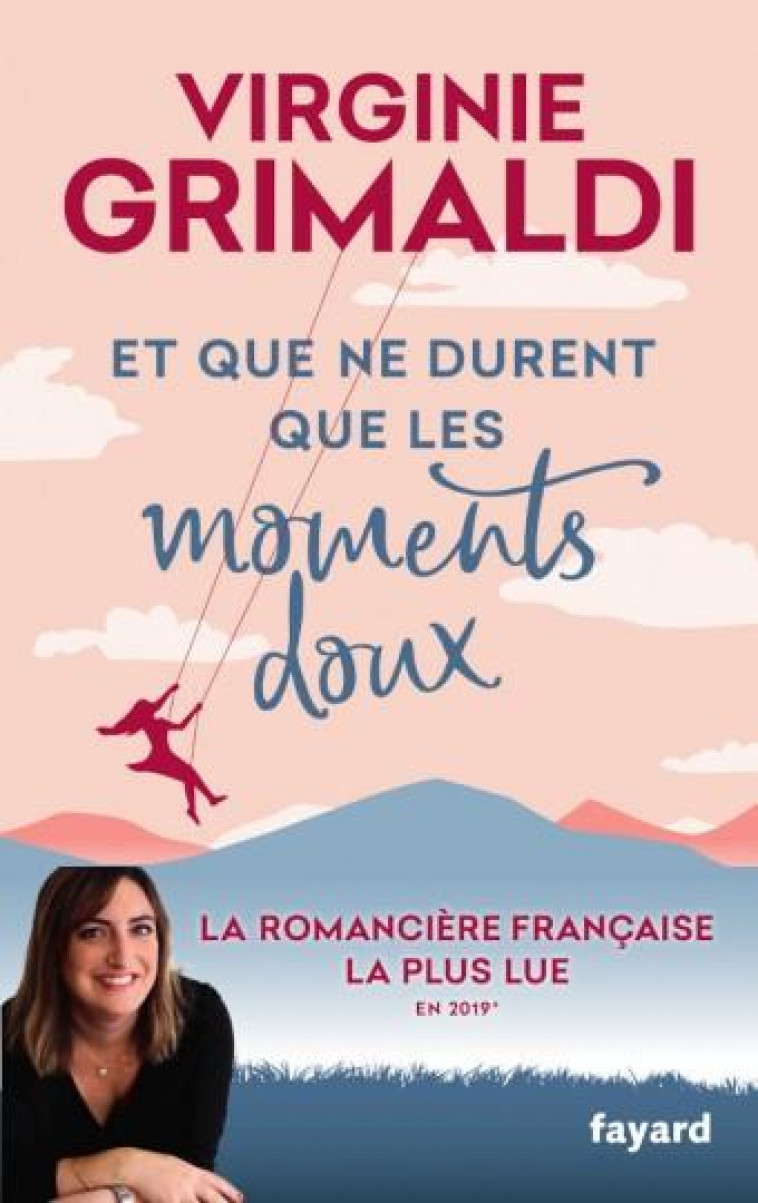 ET QUE NE DURENT QUE LES MOMENTS DOUX - GRIMALDI VIRGINIE - FAYARD