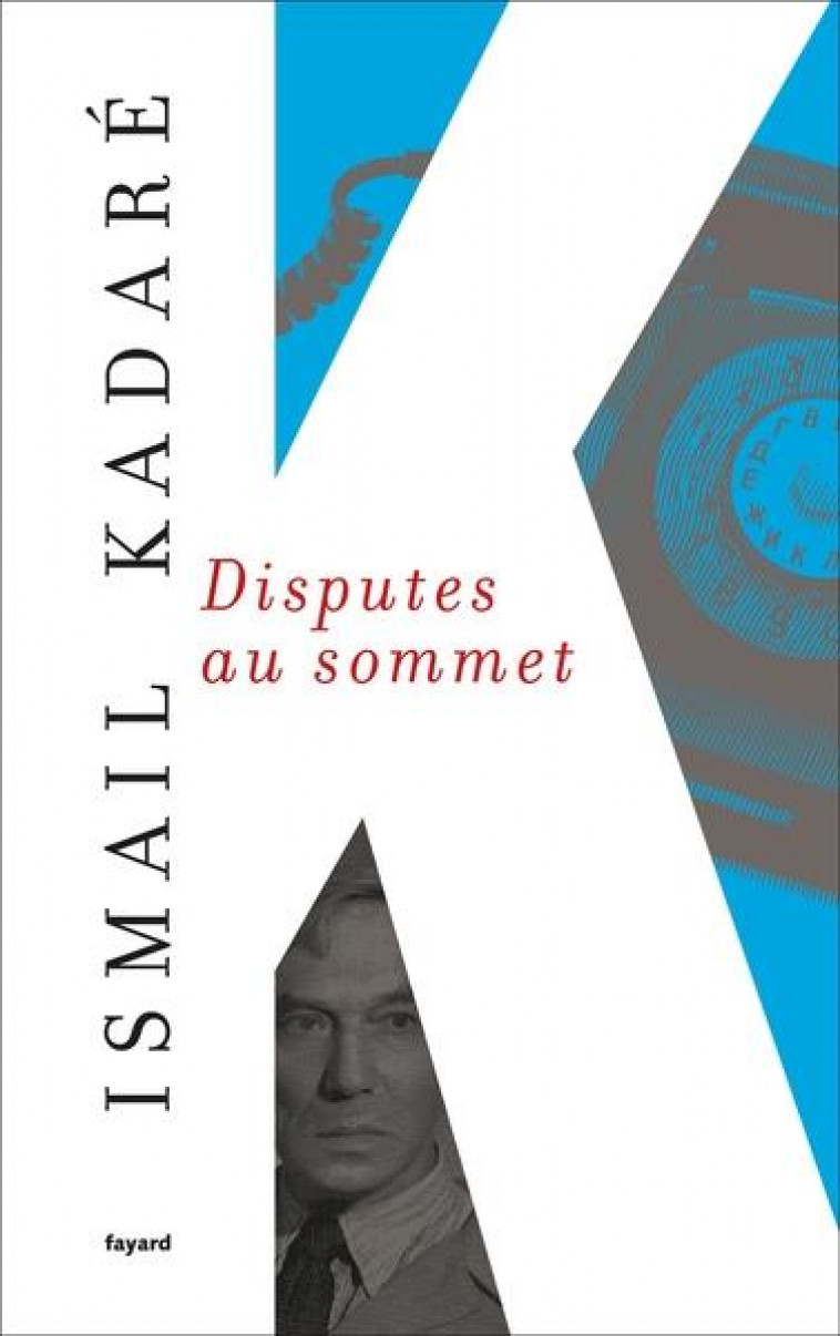 DISPUTES AU SOMMET - KADARE ISMAIL - FAYARD