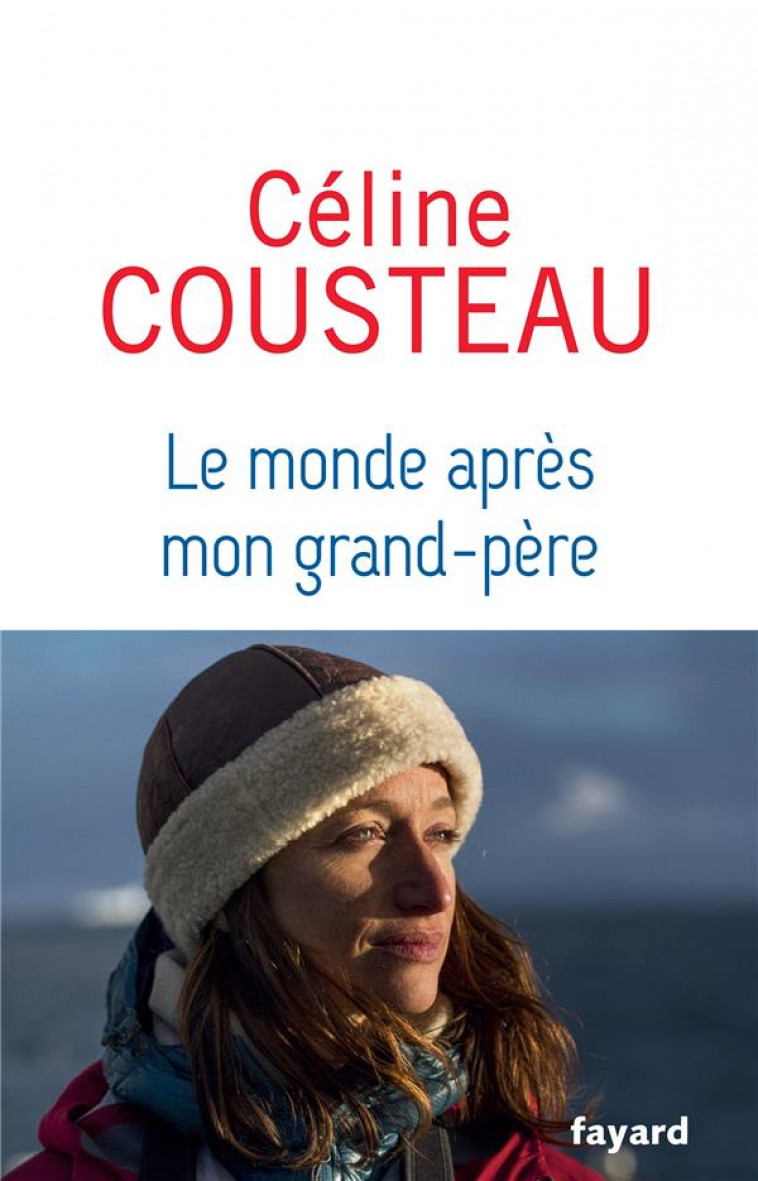 LE MONDE APRES MON GRAND-PERE - COUSTEAU CELINE - FAYARD