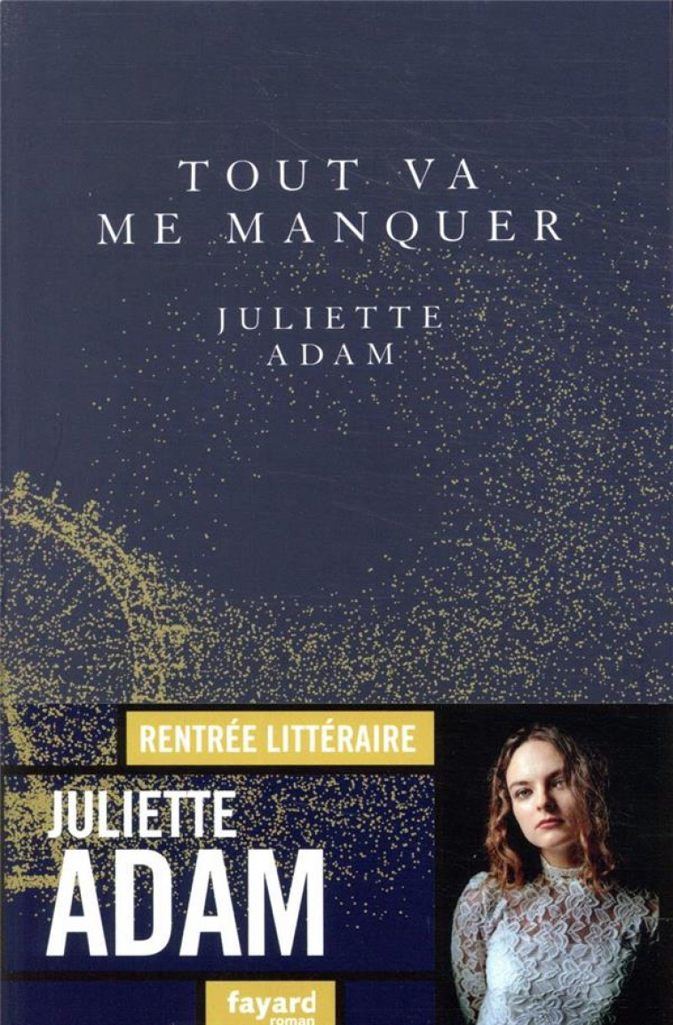 TOUT VA ME MANQUER - ADAM JULIETTE - FAYARD