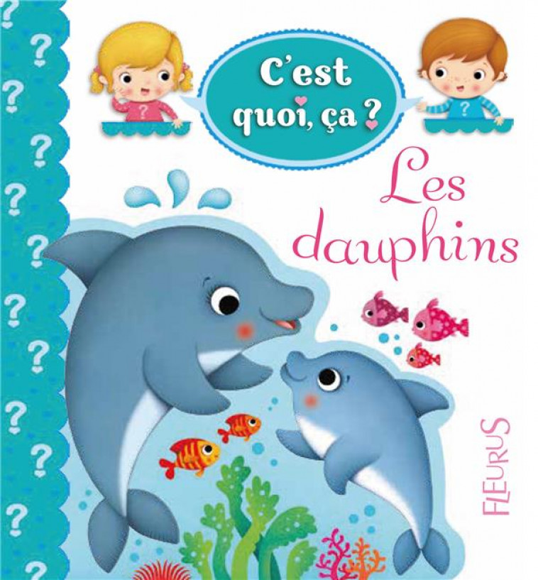 LES DAUPHINS, TOME 7 - N 7 - BEAUMONT/IOSSA - Fleurus