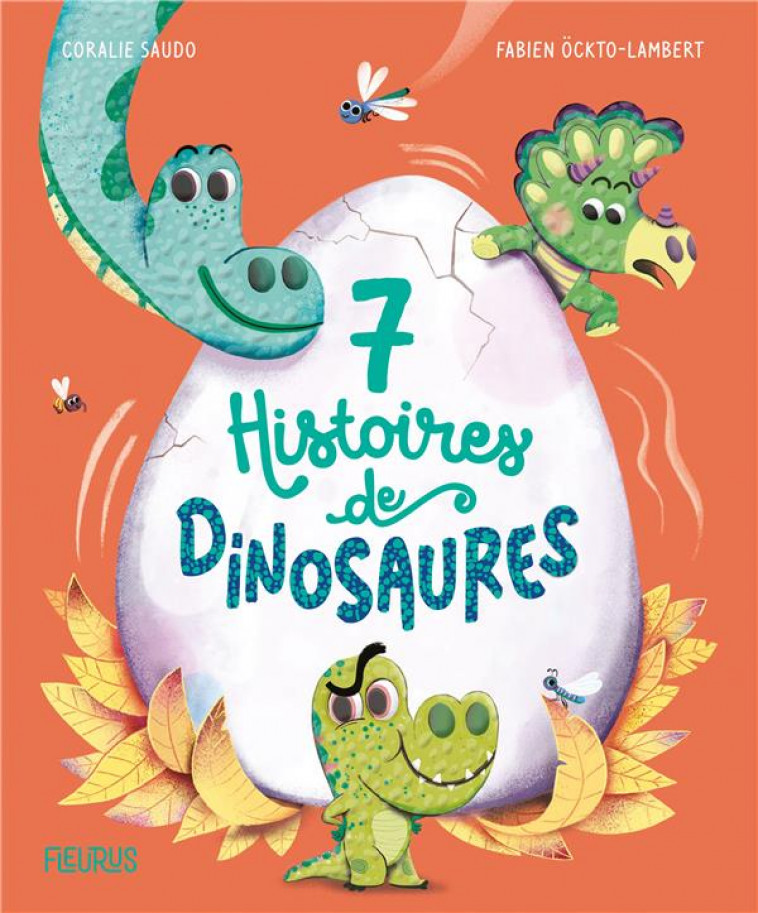 7 HISTOIRES DE DINOSAURES - SAUDO/OCKTO-LAMBERT - FLEURUS