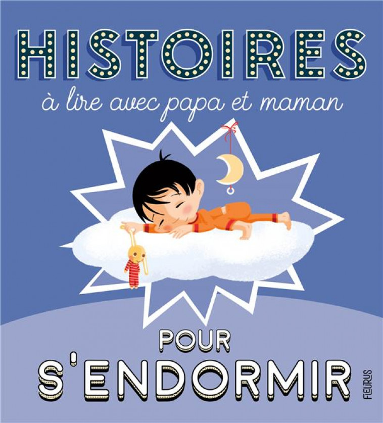 HISTOIRES A LIRE AVEC PAPA ET MAMAN POUR S-ENDORMIR - MINIME/DESPLANCHES - FLEURUS