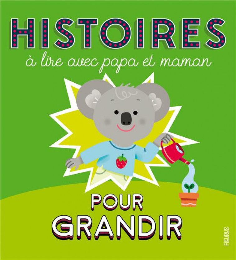 HISTOIRES A LIRE AVEC PAPA ET MAMAN POUR GRANDIR - BIONDI/C./GERMAIN - FLEURUS