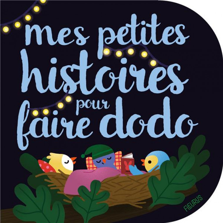 MES PETITES HISTOIRES POUR FAIRE DODO - BIONDI/COCKLICO - FLEURUS