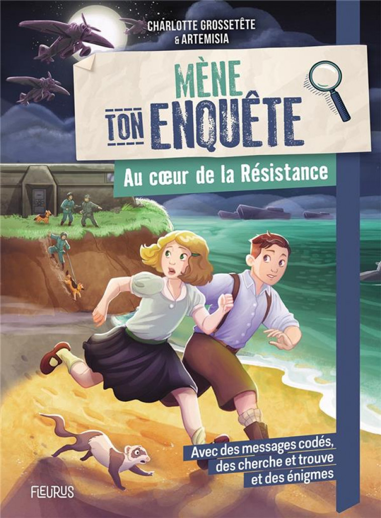 MENE TON ENQUETE - AU COEUR DE LA RESISTANCE - GROSSETETE/ARTEMISIA - FLEURUS