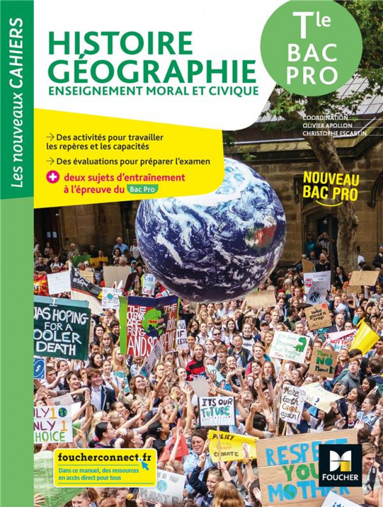 LES NOUVEAUX CAHIERS - HISTOIRE-GEOGRAPHIE-EMC - TLE BAC PRO - ED. 2021 - LIVRE ELEVE - APOLLON/ESCARTIN - FOUCHER