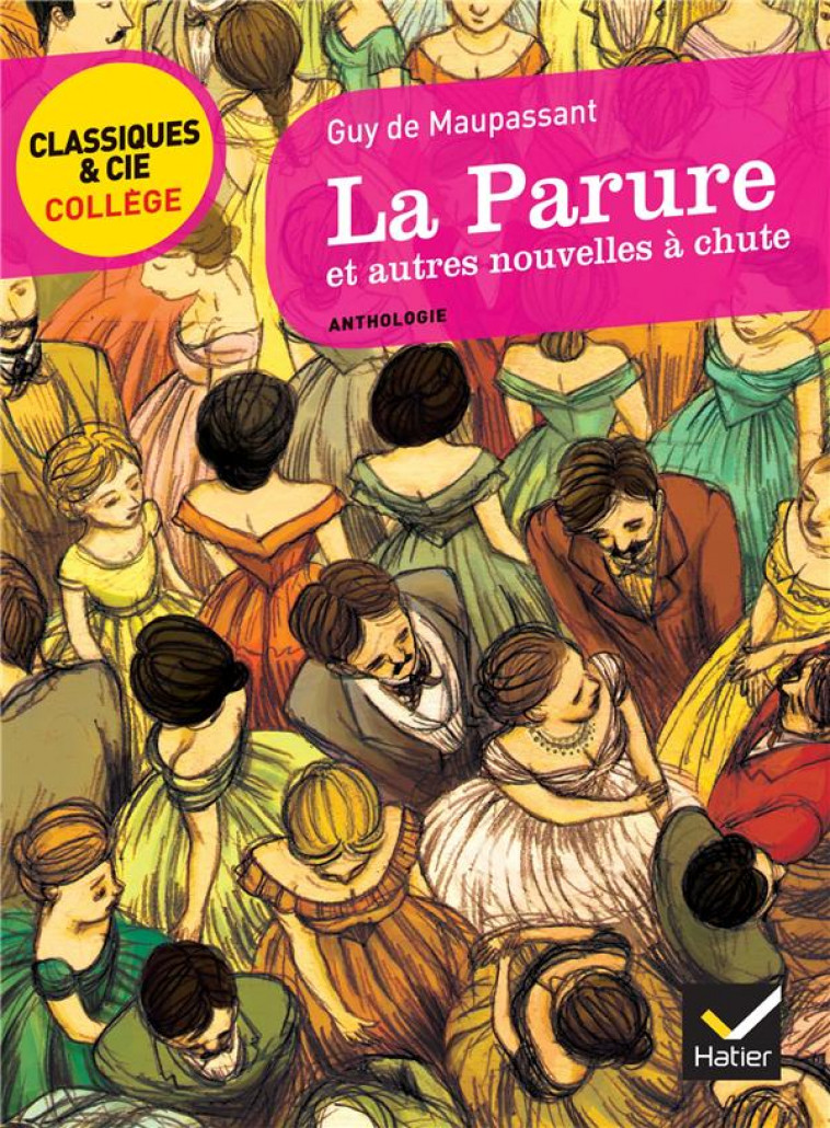 LA PARURE ET AUTRES NOUVELLES A CHUTE - MAUPASSANT/DROLENT - HATIER JEUNESSE