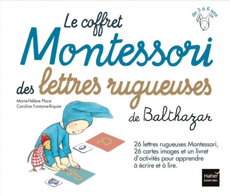 LE COFFRET MONTESSORI DES LETTRES RUGUEUSES DE BALTHAZAR - PLACE - Hatier jeunesse