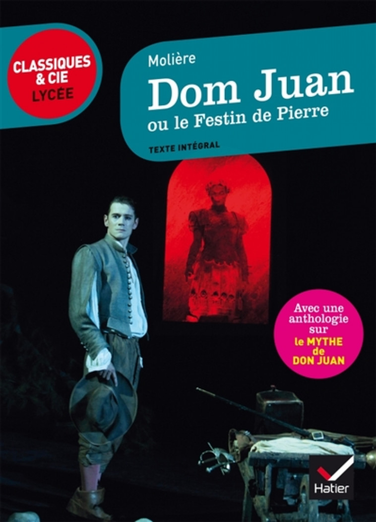 DOM JUAN - SUIVI D-UN PARCOURS SUR LE MYTHE DE DON JUAN - MOLIERE - Hatier