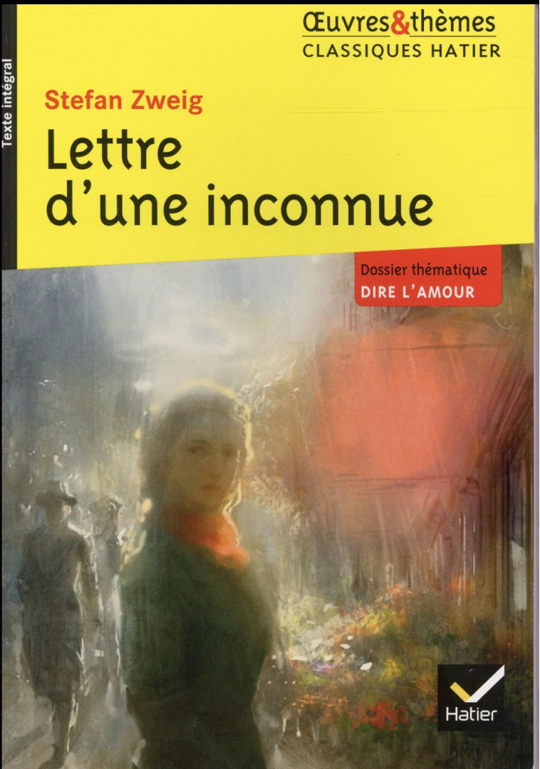 LETTRE D-UNE INCONNUE - SUIVI D-UN GROUPEMENT THEMATIQUE  DIRE L-AMOUR - SWEIG/BOBBIO - Hatier