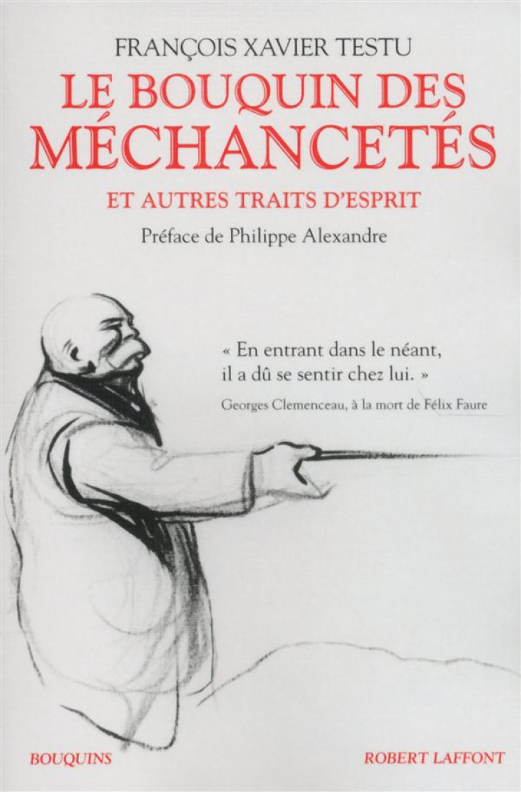 LE BOUQUIN DES MECHANCETES ET AUTRES TRAITS D-ESPRIT - TESTU/ALEXANDRE - R. Laffont