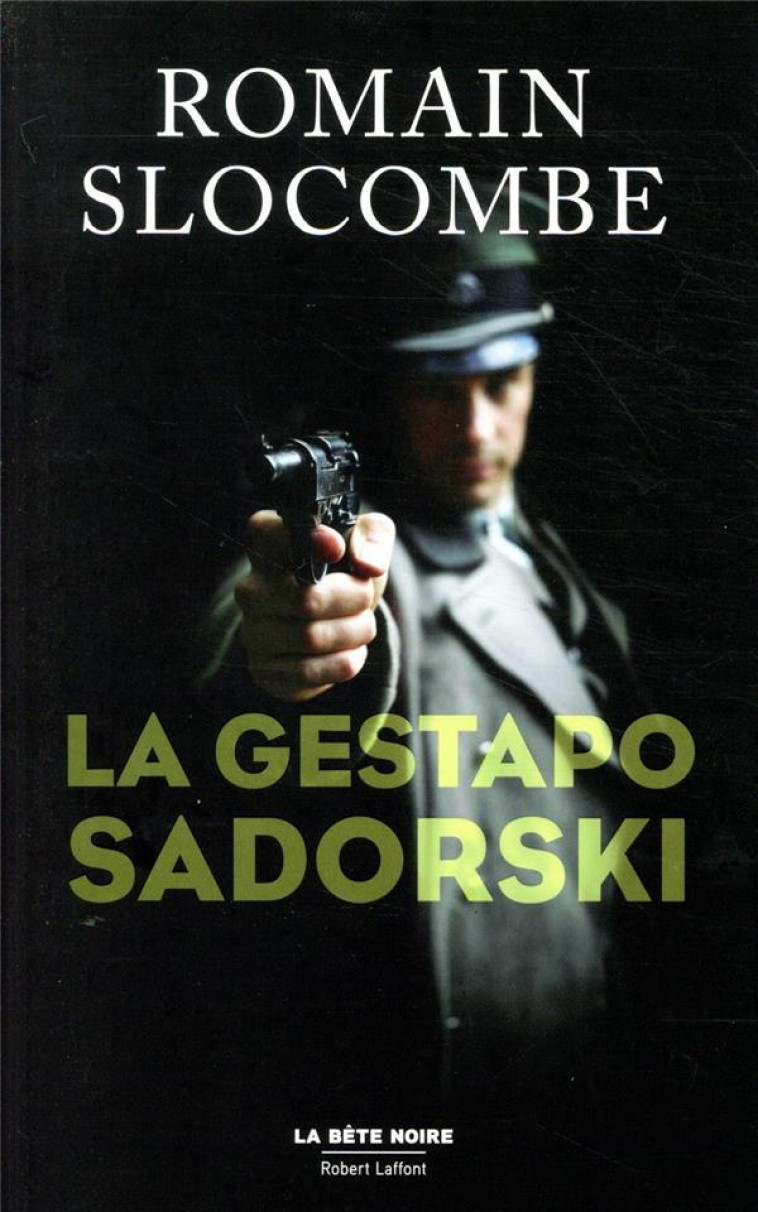 LA GESTAPO SADORSKI - SLOCOMBE ROMAIN - ROBERT LAFFONT