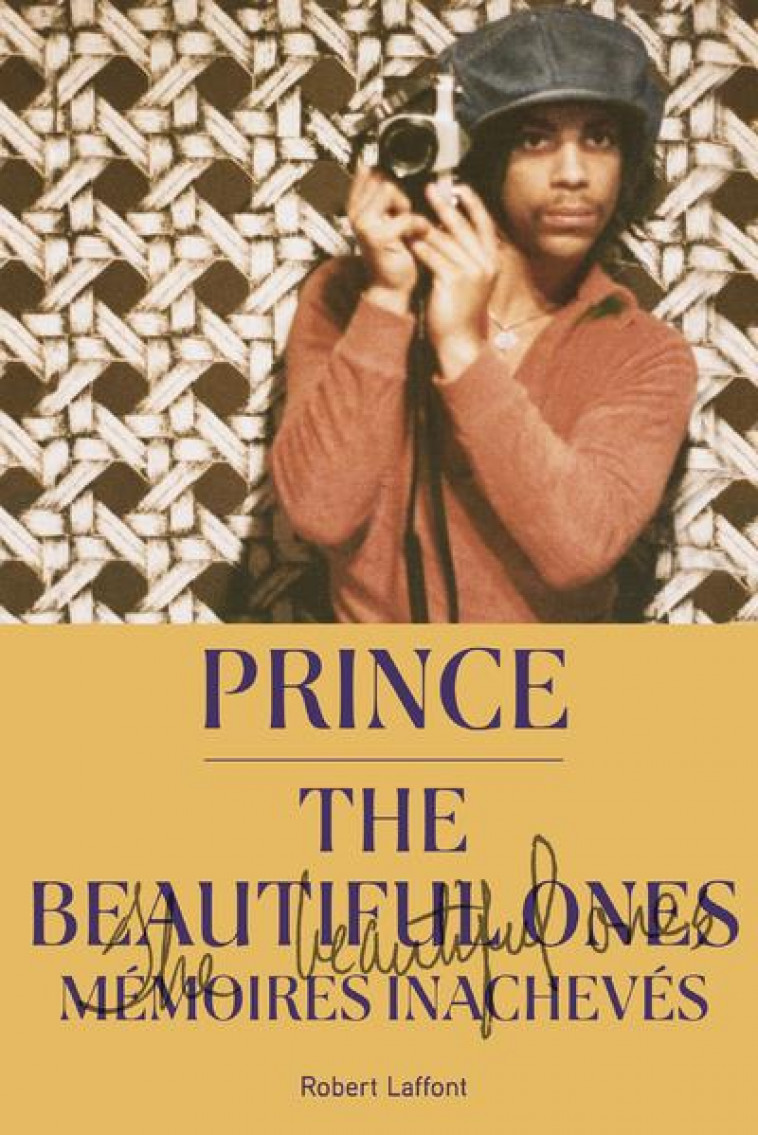 THE BEAUTIFUL ONES - MEMOIRES INACHEVES - PRINCE/PIEPENBRING - ROBERT LAFFONT