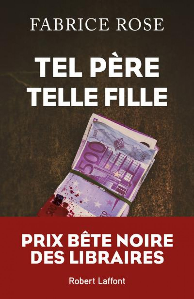 TEL PERE, TELLE FILLE - ROSE FABRICE - ROBERT LAFFONT