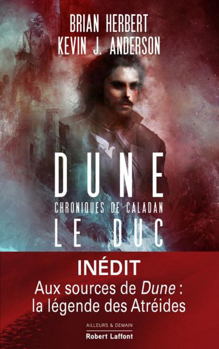 DUNE - CHRONIQUES DE CALADAN - TOME 1 LE DUC - VOL01 - ANDERSON/HERBERT - ROBERT LAFFONT