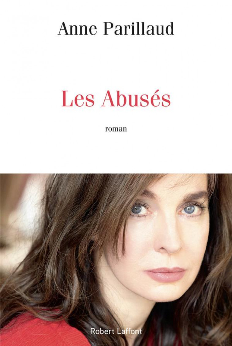 LES ABUSES - PARILLAUD ANNE - ROBERT LAFFONT