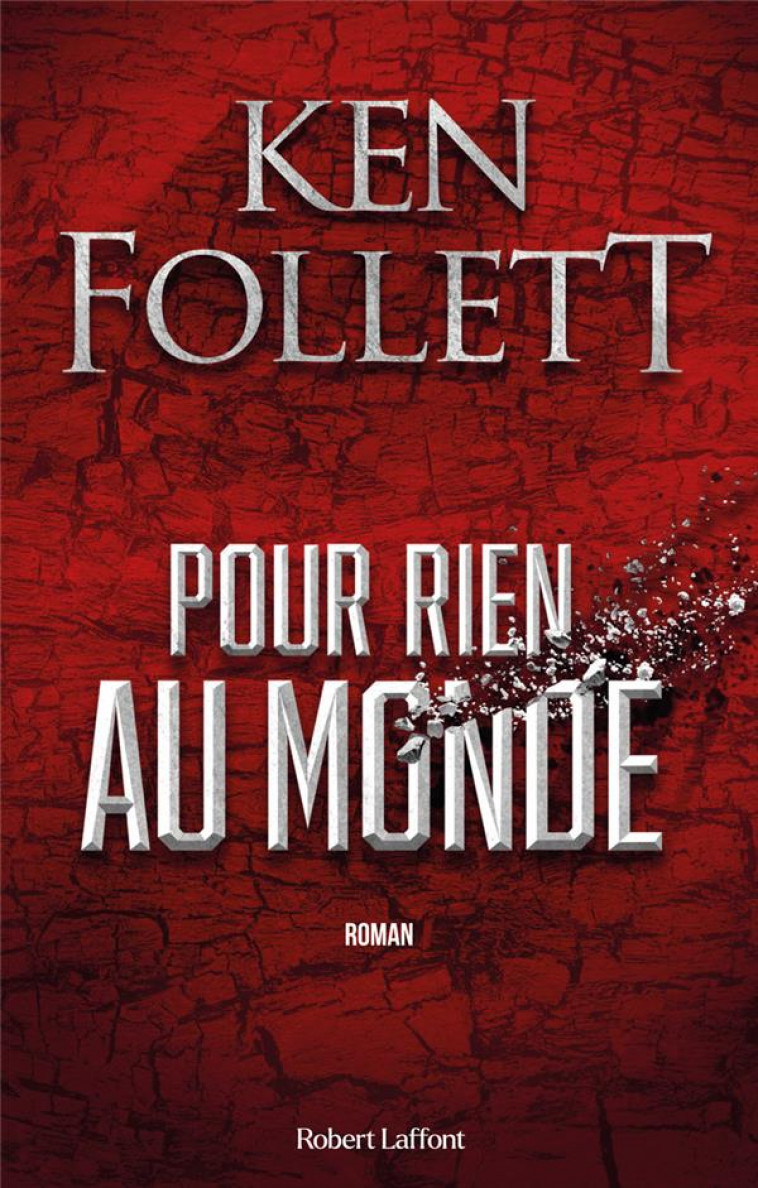 POUR RIEN AU MONDE - FOLLETT KEN - ROBERT LAFFONT