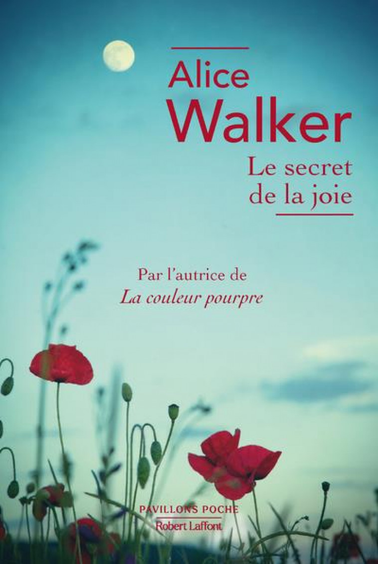 LE SECRET DE LA JOIE - WALKER ALICE - ROBERT LAFFONT