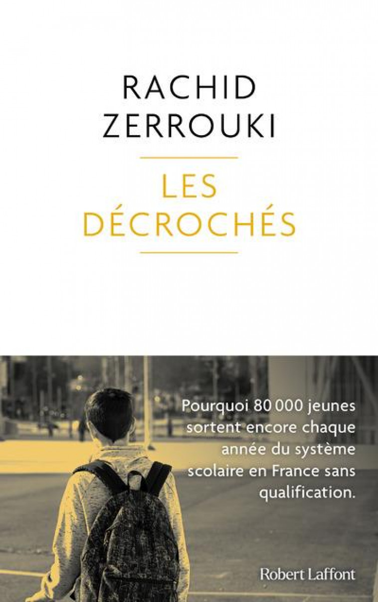 LES DECROCHES - ZERROUKI RACHID - ROBERT LAFFONT