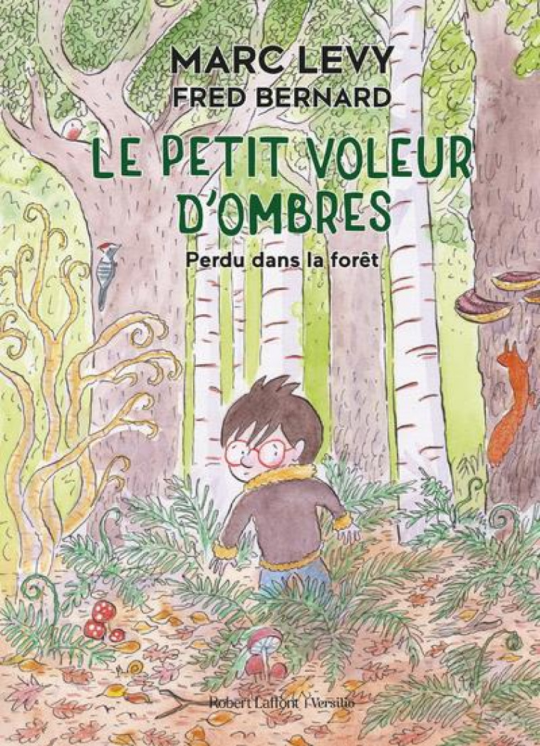 LE PETIT VOLEUR D-OMBRES - PERDU DANS LA FORET - LEVY/BERNARD - ROBERT LAFFONT