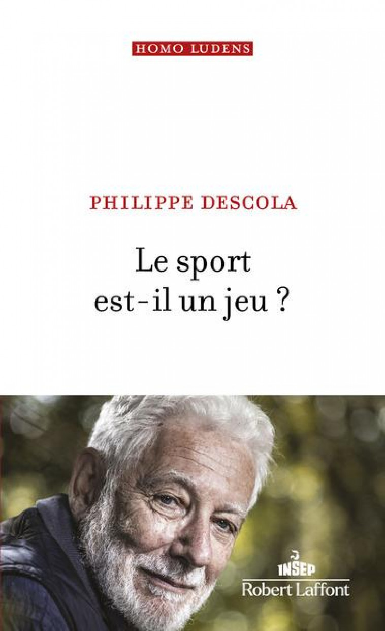 LE SPORT EST-IL UN JEU ? - DESCOLA PHILIPPE - ROBERT LAFFONT