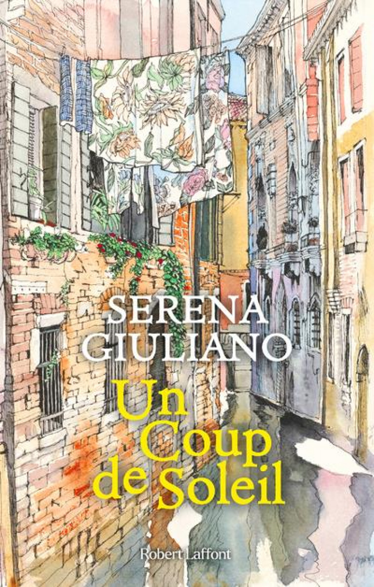 UN COUP DE SOLEIL - GIULIANO SERENA - ROBERT LAFFONT