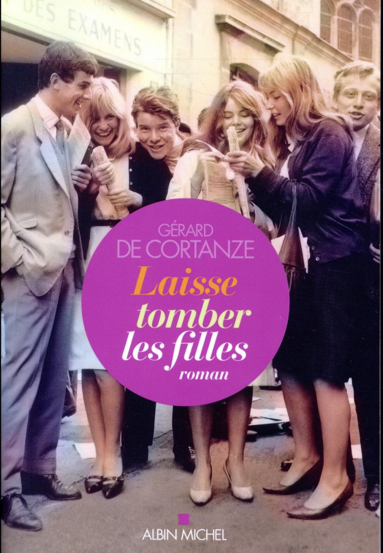 LAISSE TOMBER LES FILLES - CORTANZE GERARD - ALBIN MICHEL