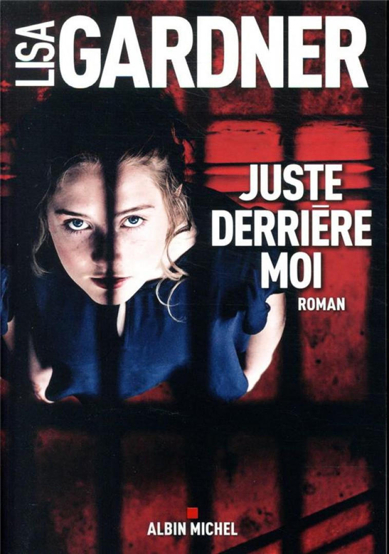 JUSTE DERRIERE MOI - GARDNER LISA - ALBIN MICHEL