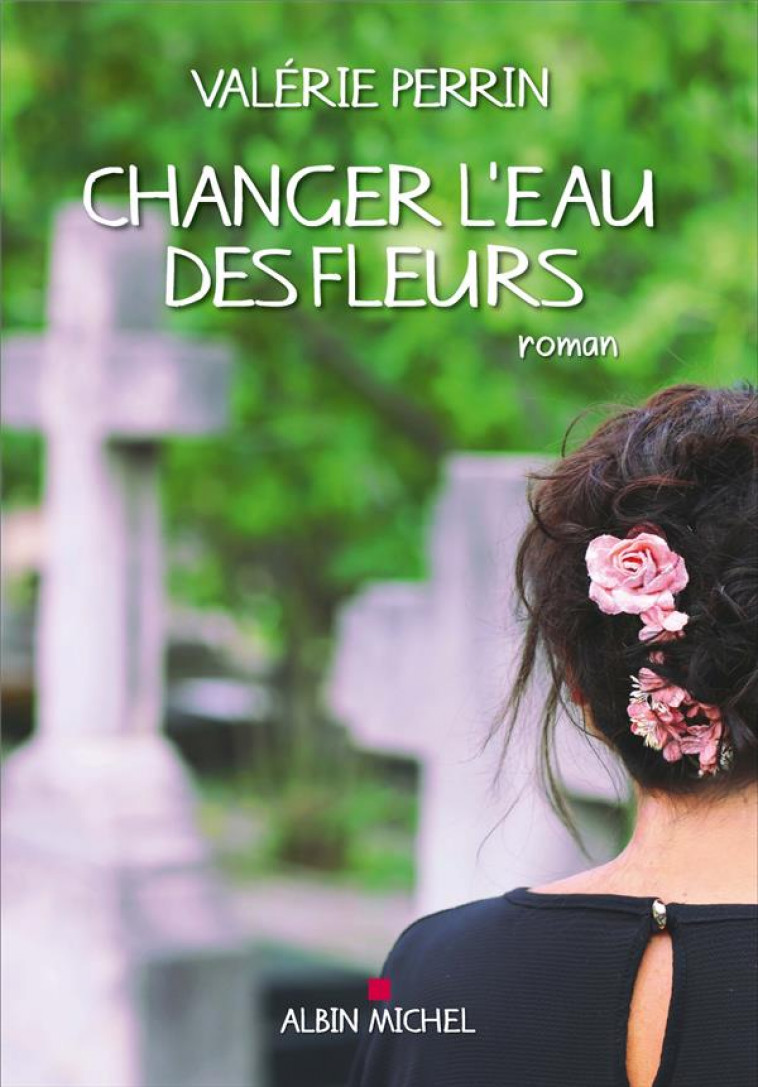 CHANGER L-EAU DES FLEURS - PERRIN VALERIE - ALBIN MICHEL