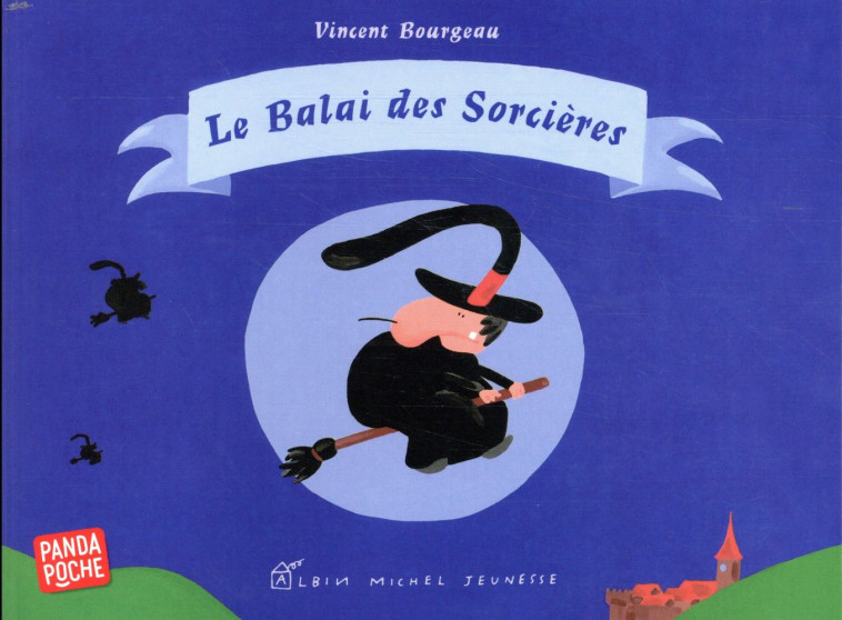 LE BALAI DES SORCIERES - BOURGEAU VINCENT - ALBIN MICHEL