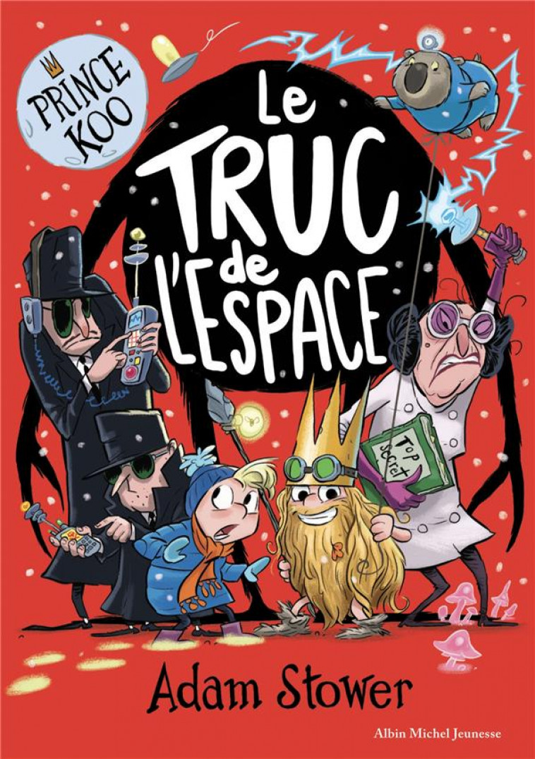 PRINCE KOO - TOME 3 - LE TRUC DE L-ESPACE - STOWER ADAM - ALBIN MICHEL