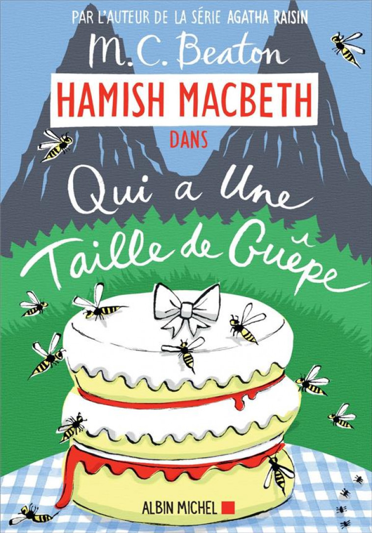 HAMISH MACBETH - T04 - HAMISH MACBETH 4 - QUI A UNE TAILLE DE GUEPE - BEATON M. C. - ALBIN MICHEL