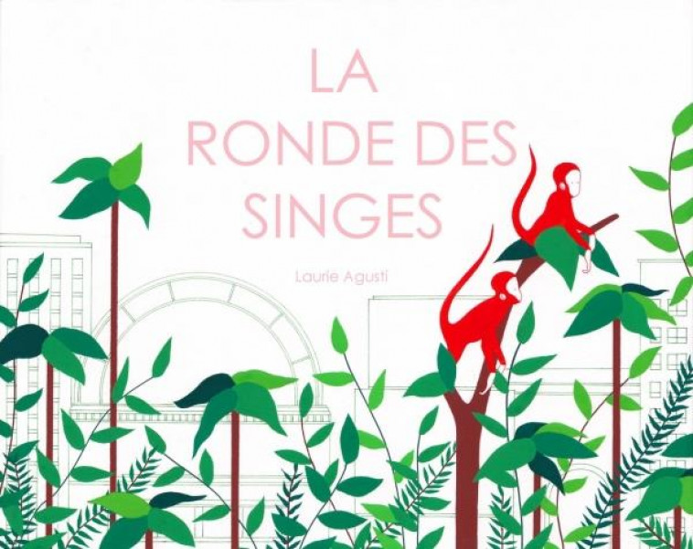 LA RONDE DES SINGES - AGUSTI LAURIE - NC