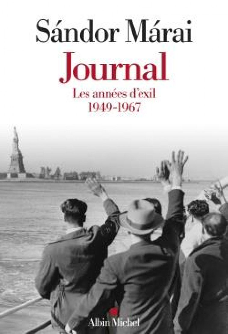 JOURNAL - VOLUME 2 - LES ANNEES D-EXIL 1949-1967 - MARAI SANDOR - ALBIN MICHEL