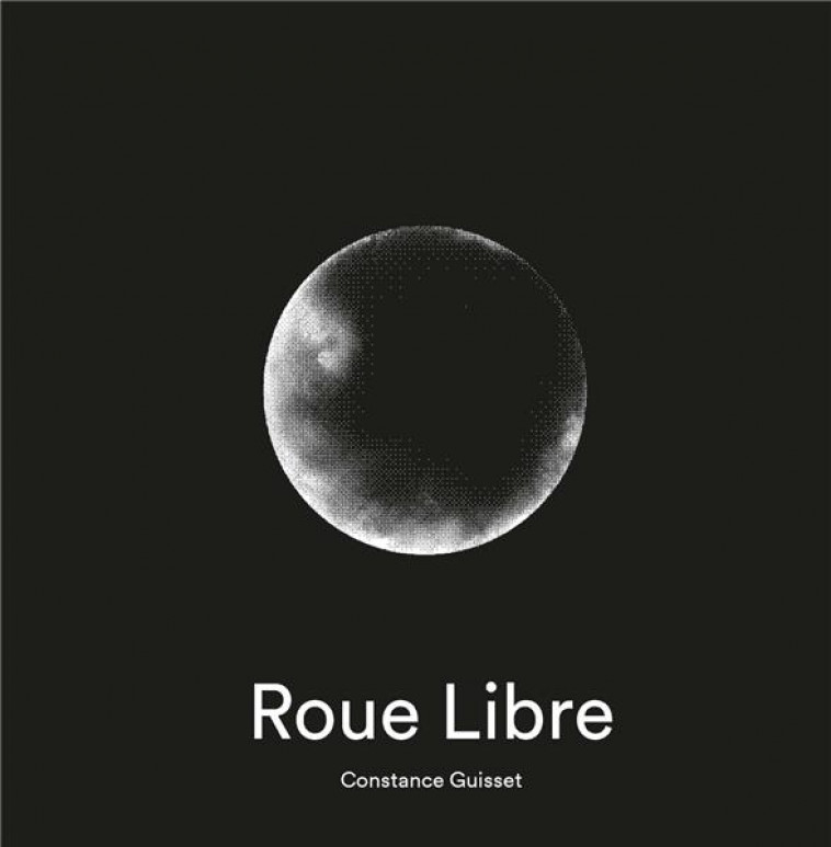 ROUE LIBRE - GUISSET CONSTANCE - ALBIN MICHEL