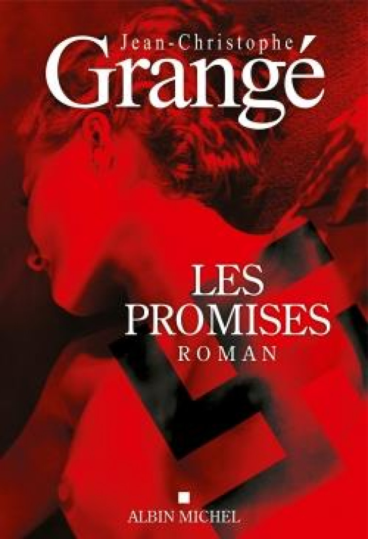 LES PROMISES - GRANGE J-C. - ALBIN MICHEL