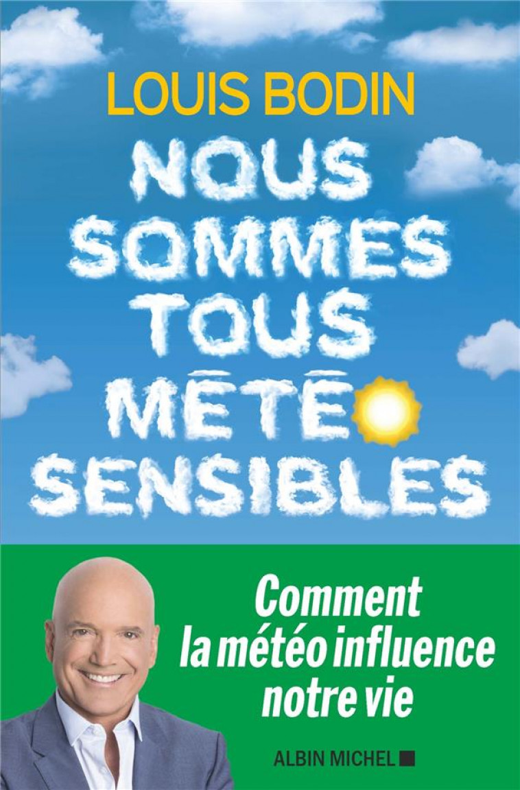 NOUS SOMMES TOUS METEO SENSIBLES - BODIN LOUIS - ALBIN MICHEL