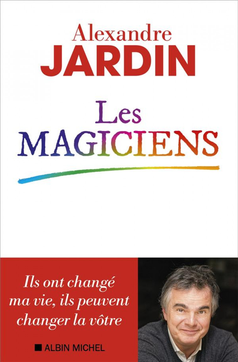 LES MAGICIENS - JARDIN ALEXANDRE - ALBIN MICHEL