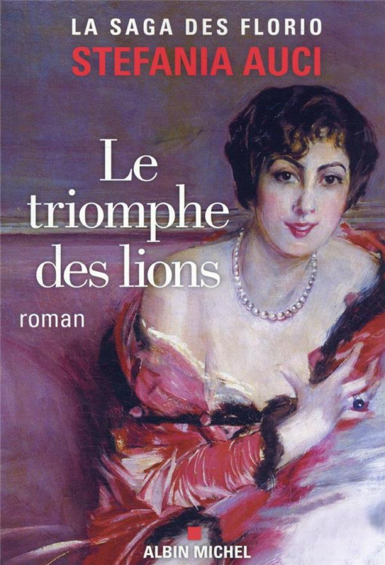 LES FLORIO - TOME 2 - LE TRIOMPHE DES LIONS - TEMPERINI RENAUD - ALBIN MICHEL