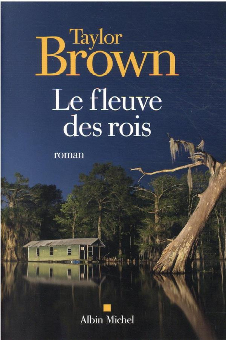 LE FLEUVE DES ROIS - BOSCQ LAURENT - ALBIN MICHEL